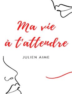 Ma Vie A Tattendre