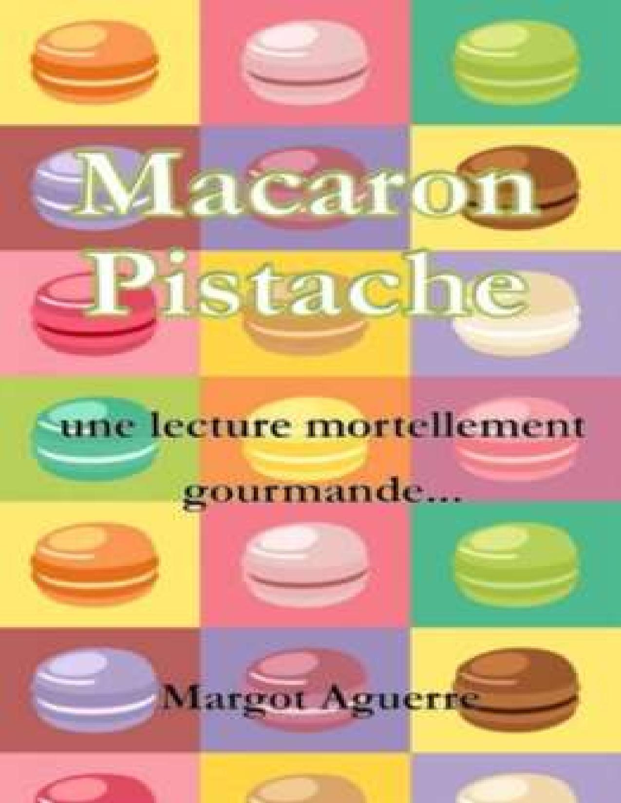 Macaron Pistache Une Lecture Mortellement Gourmande