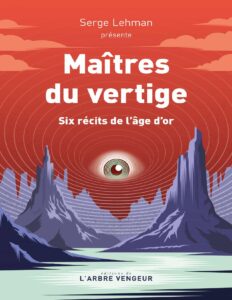Maîtres du vertige by Serge LEHMAN, Pierre MILLE, Jacques SPITZ, J.-H. ROSNY AINE, Jean RAY, Renée DUNAN, Claude FARRERE, book cover