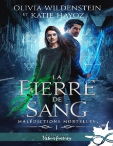Malédictions mortelles T1 La pierre de sang, couverture du livre