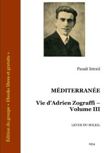 Méditerranée Lever du soleil – Vie d’Adrien Zograffi – Volume III by Panaït Istrati, book cover
