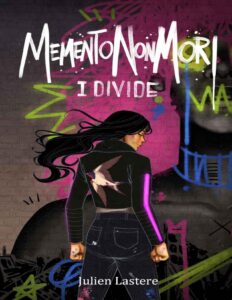 Memento Non Mori T1 : Divide by Julien Lastere, book cover