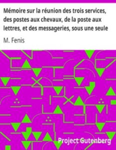 Memoire Sur La Reunion Des Trois Services Des Postes Aux Ch