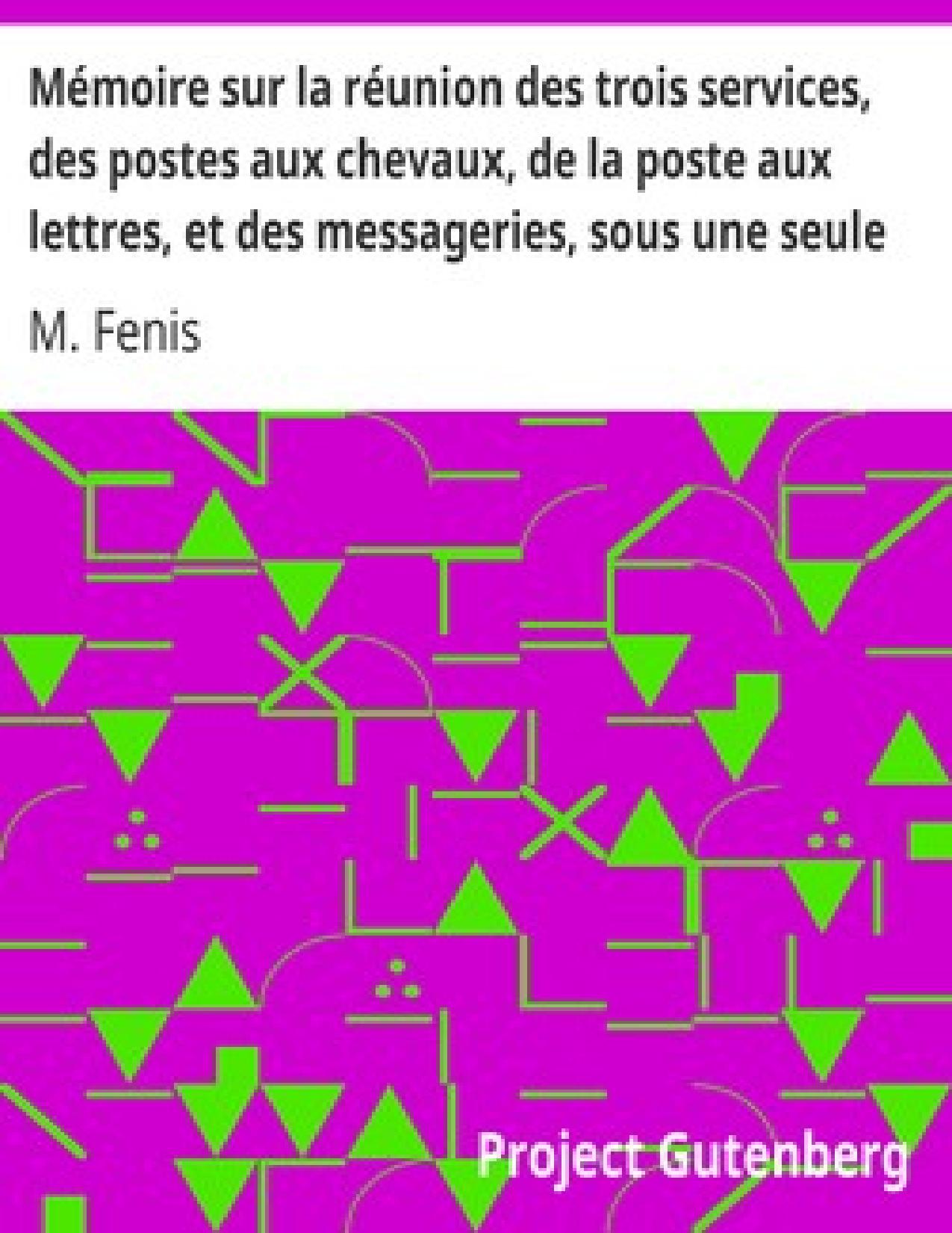 Memoire Sur La Reunion Des Trois Services Des Postes Aux Ch