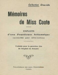 Mémoires de Miss Coote: Exploits d’une fouetteuse britannique racontés par elle-même by Rosa Belinda Coote, book cover
