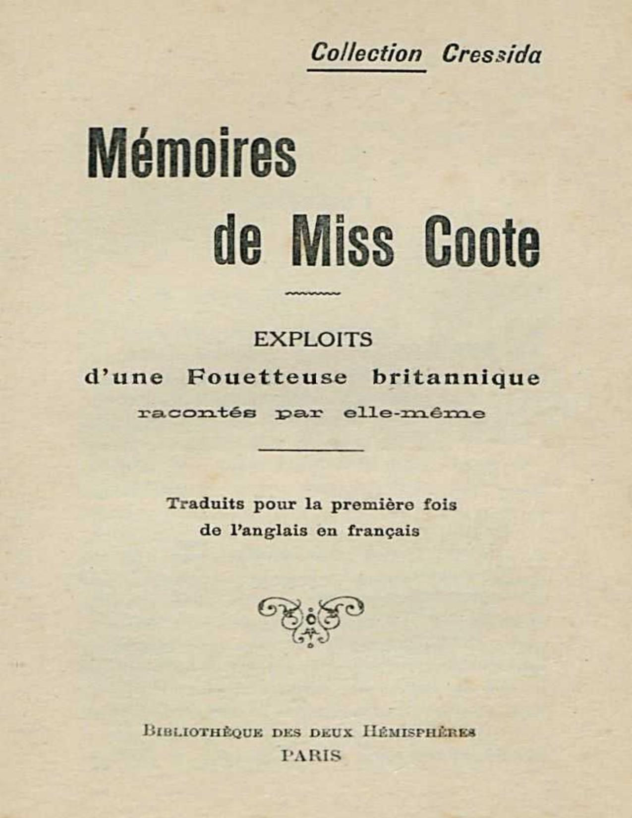 Memoires De Miss Coote Exploits Dune Fouetteuse Britanniqu