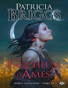 Mercy Thompson Tome 13 – La Faucheuse d’âmes by Patricia Briggs, book cover