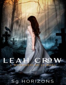 Messagère de la Mort (Leah Crow t.1) (French Edition) by Sg HORIZONS, book cover