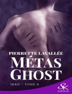 Métas Ghost T6 Ikko, couverture du livre