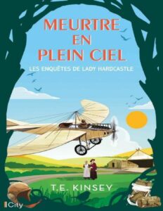 Meurtre en plein ciel : Les enquêtes de Lady Hardcastle T7 (French Edition) by T.E. Kinsey, book cover