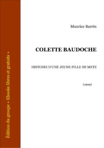 Colette Baudoche : Histoire d’une jeune fille de Metz by Maurice Barrès, book cover