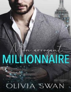 Mon arrogant millionnaire (Tentations Chaudes t. 2) (French Edition), couverture du livre