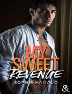 My Sweet Revenge (&H Digital) (French Edition) by Sophie Hamaud, book cover