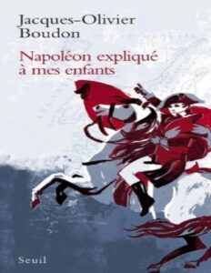 Napoleon Explique A Mes Enfants