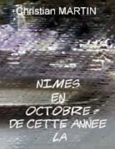 Nimes En Octobre De Cette Annee La