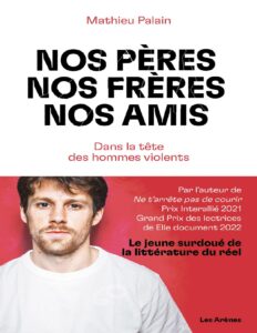 Nos pères, nos frères, nos amis by Mathieu Palain, book cover