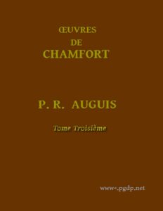 Œuvres Complètes de Chamfort (Tome 3) / Recueillies et publiées, avec une notice historique sur la vie et les écrits de l’auteur. by Sébastien-Roch-Nicolas Chamfort, book cover