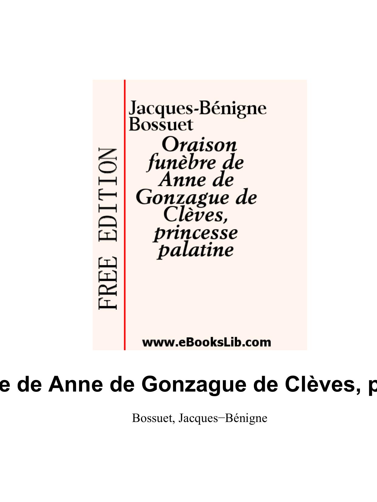 Oraison Funebre De Anne De Gonzague De Cleves Princesse Pal
