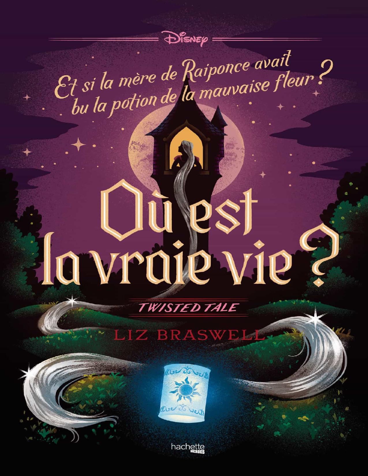 Ou Est La Vraie Vie Et Si La Mere De Raiponce Avait Bu La