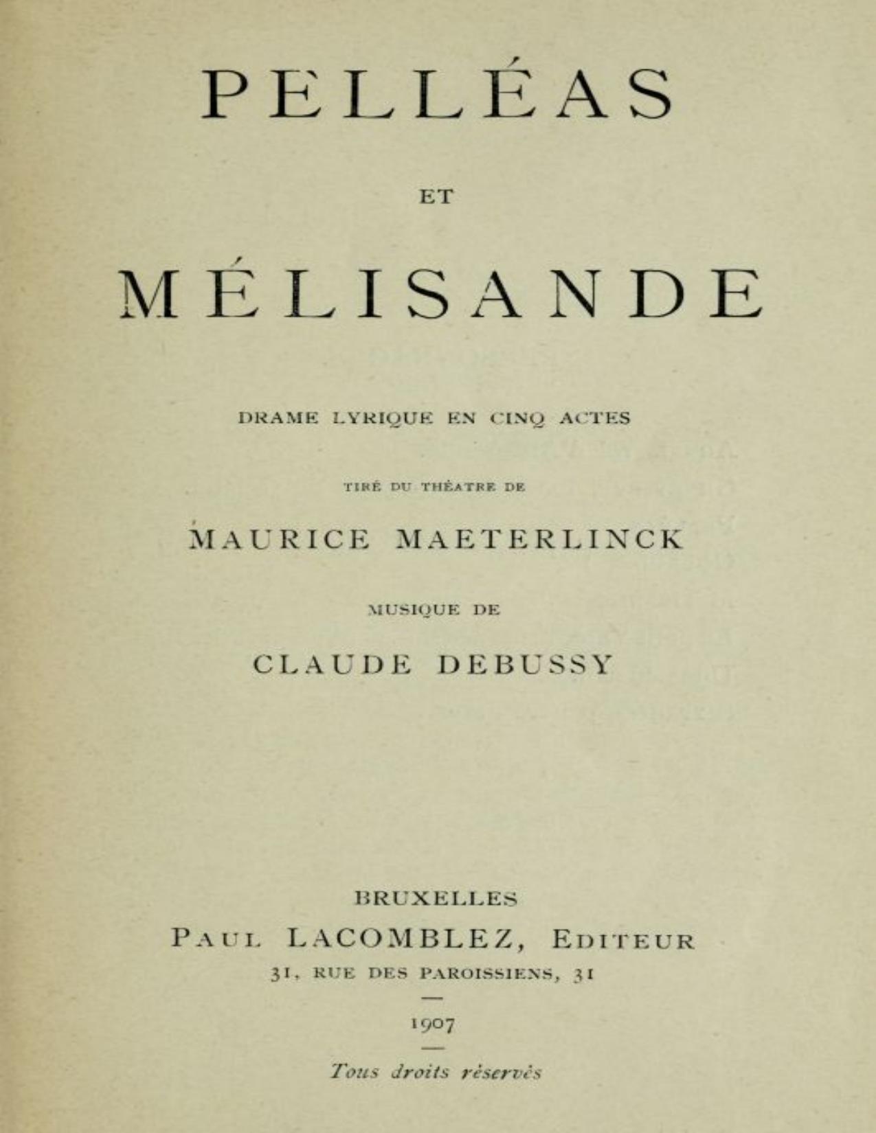 Pelleas Et Melisande Drame Lyrique En Cinq Actes Tire Du