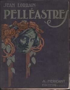 Pelleastres. Le Poison De La Litterature. Crimes De Montmart