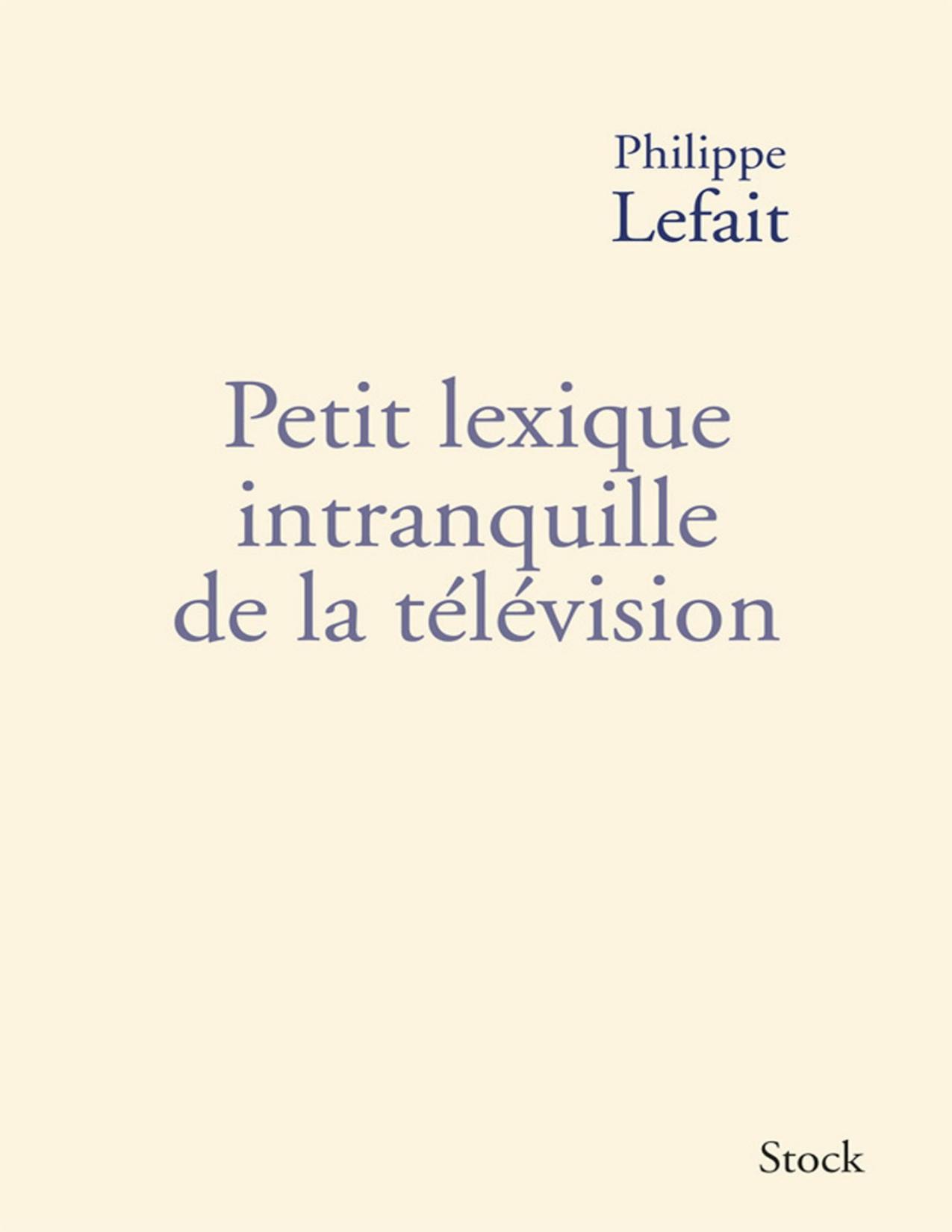 Petit Lexique Intranquille De La Television