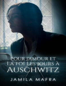 Pour Lamour Et La Foi. Les Jours A Auschwitz
