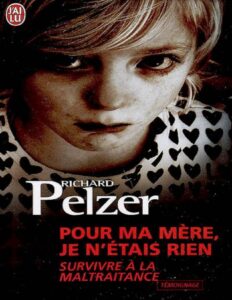 Pour ma mère, je n’étais rien by Richard Pelzer, book cover