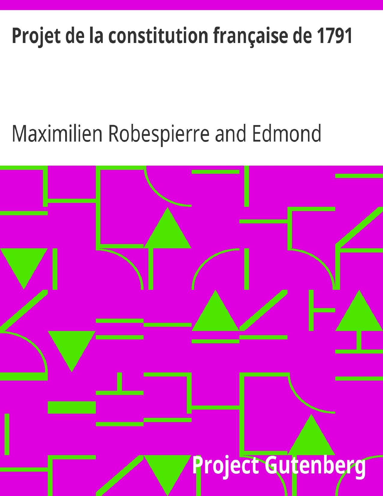 Projet De La Constitution Francaise De 1791