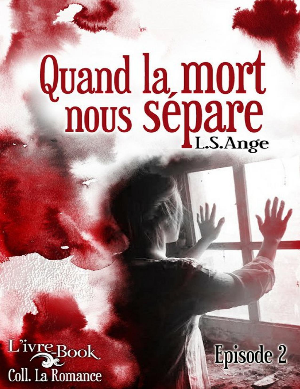 Quand La Mort Nous Separe Ep.2