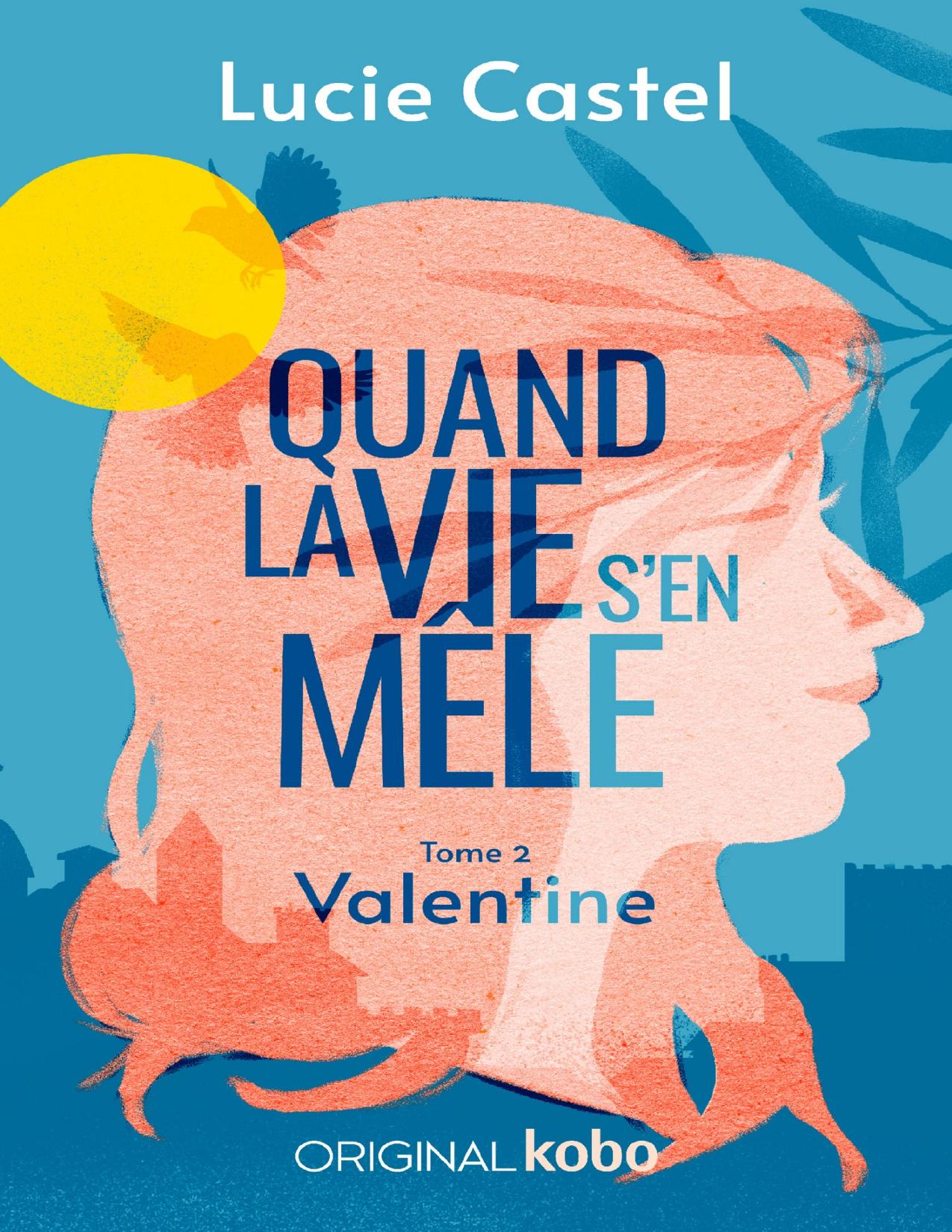 Quand La Vie Sen Mele Valentine T2