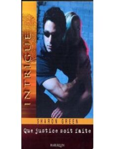 Que justice soit faite by Sharon Green, book cover