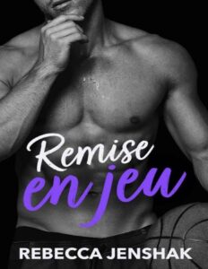 Remise en jeu (French Edition) by Rebecca Jenshak, book cover