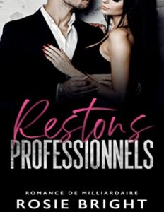 Restons Professionnels (French Edition) by Rosie Bright, book cover