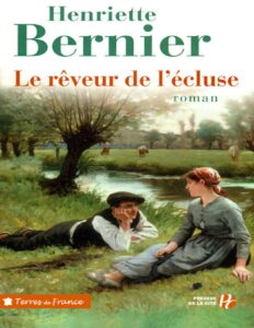 Rêveur de l’écluse, Le by Henriette Bernier, book cover
