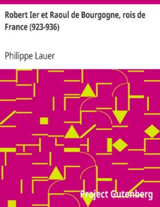 Robert Ier et Raoul de Bourgogne, rois de France (923-936), couverture du livre