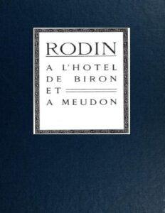 Rodin A Lhotel De Biron Et A Meudon