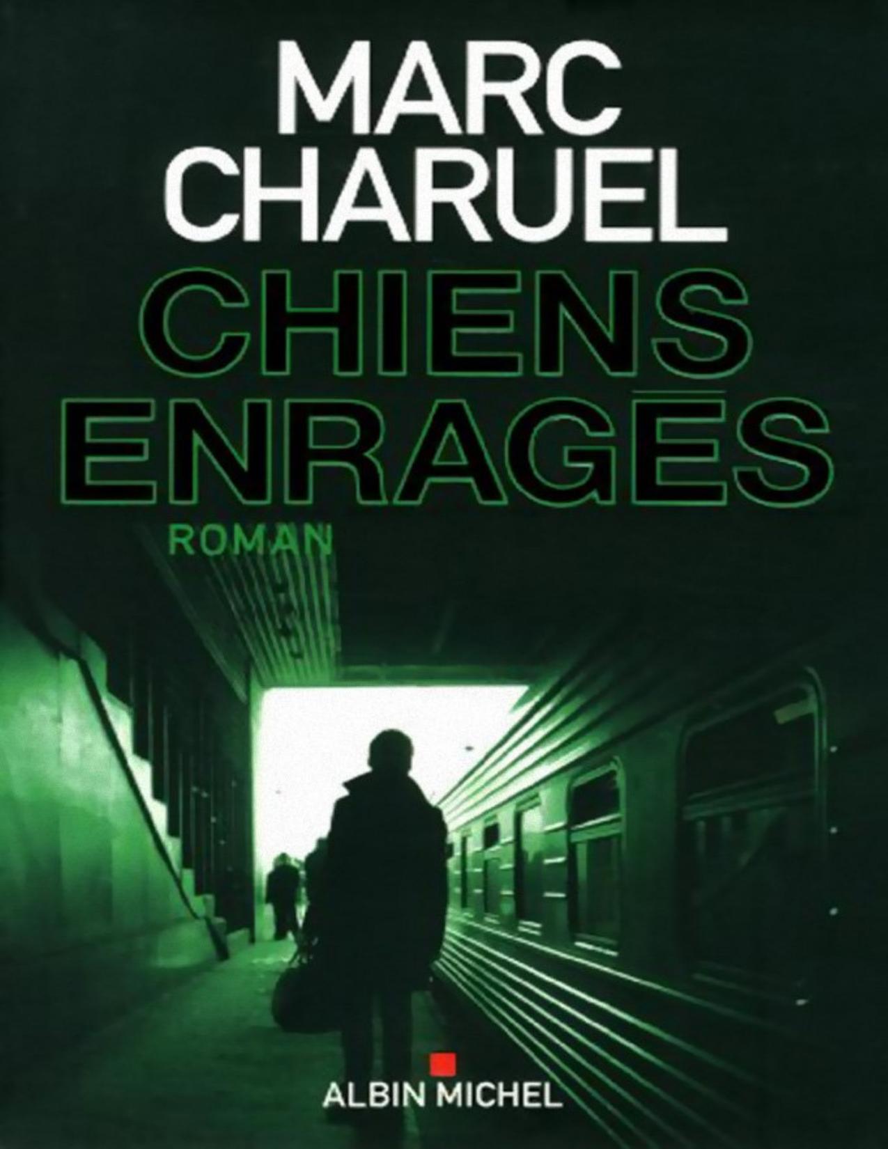 Roman 2014 Chiens Enrages