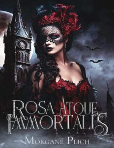 Rosa Atque Immortalis (French Edition) by Morgane Plich, book cover