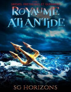 Royaume Atlantide Tome 1 – Sirènes, Prêtresses et guerriers by S.G. Horizons, book cover