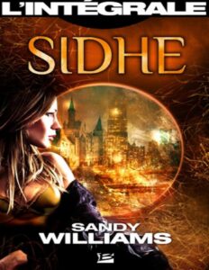 Sidhe – L’Intégrale by Sandy Williams, book cover