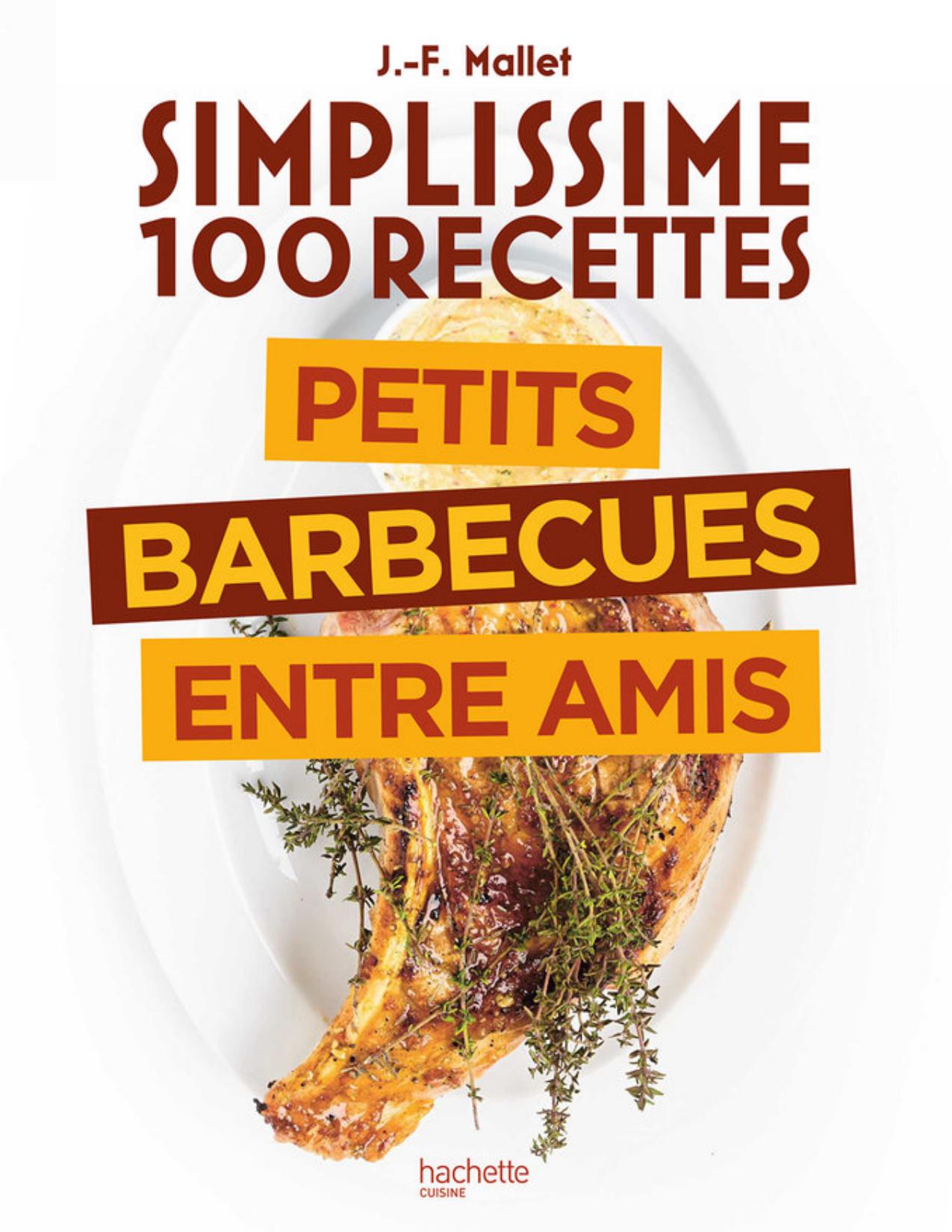 Simplissime 100 Recettes Petits Barbecue Entre Amis