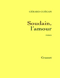 Soudain, l’amour by Guégan, book cover