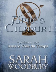 Sous le Voile du Temps (Après Cilmeri, #19) by Sarah Woodbury, book cover