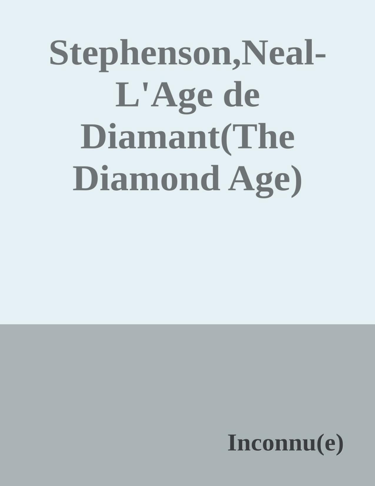 StephensonNeal LAge De DiamantThe Diamond Age1995