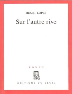 Sur l’autre rive by Henri Lopes, book cover