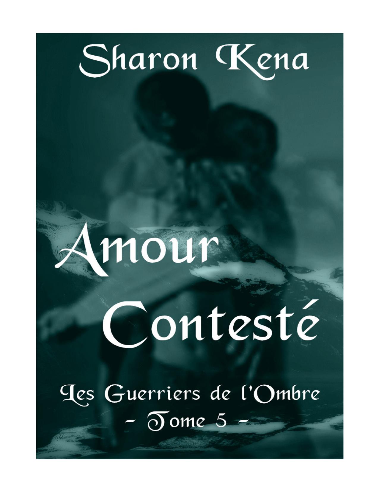 T5 Les Guerriers De Lombre Amour Conteste