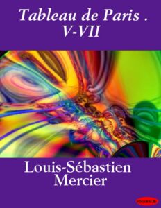 Tableau de Paris. V – VII by S. Mercier, book cover