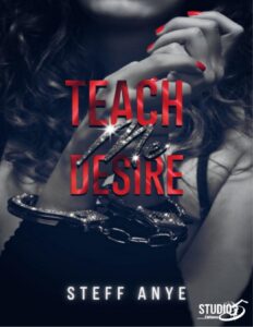 Teach me desire by Steff Anye, book cover