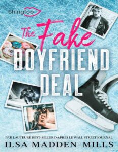 The Fake Boyfriend Deal : Edition Française de Boyfriend Bargain (French Edition) by Ilsa Madden-Mills, book cover